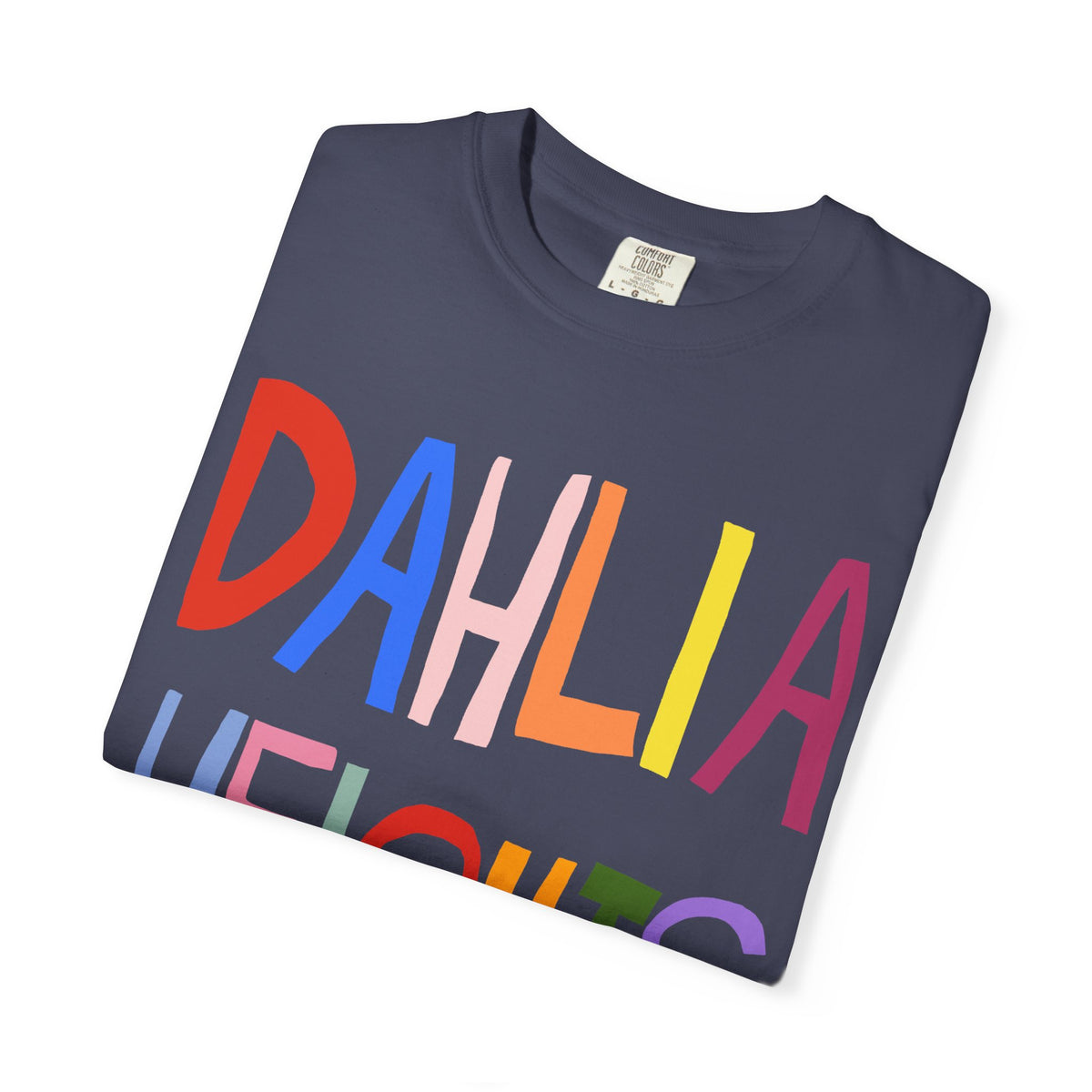 DAHLIA HEIGHTS - UNISEX ADULT GARMENT DYED T-SHIRT (CUSTOMIZABLE)