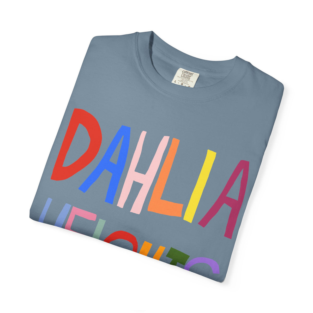 DAHLIA HEIGHTS - UNISEX ADULT GARMENT DYED T-SHIRT (CUSTOMIZABLE)